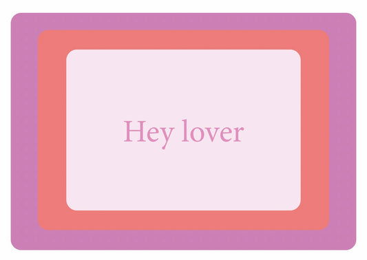 Card 'Hey lover'